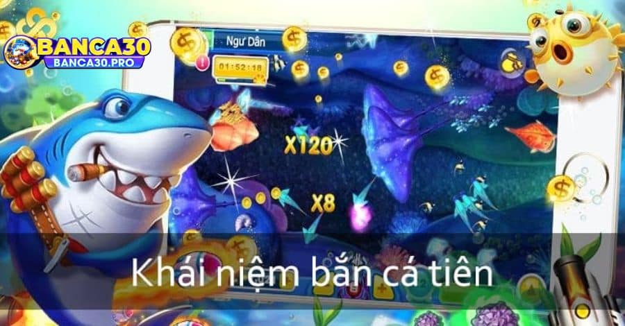 Bắn cá tiên là gì 