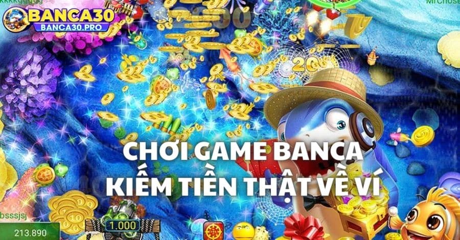 Chơi Banca bạn có thể kiếm được tiền thật về tài khoản ngân hàng của mình