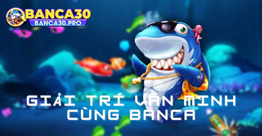 Hướng dẫn game thủ tham gia cờ bạc có trách nhiệm cùng Banca