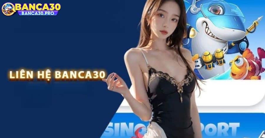 Lý do khiến người chơi cần liên hệ đến đội ngũ CSKH BanCa