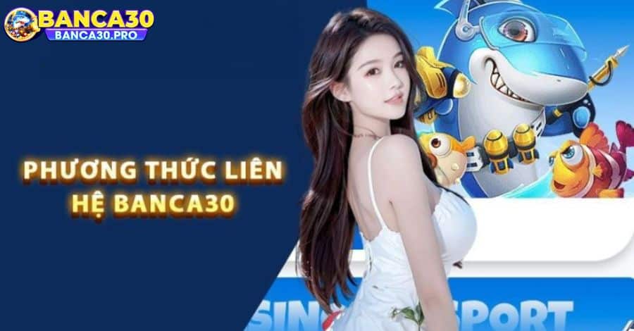 Những phương thức liên hệ có mặt tại địa chỉ BanCa